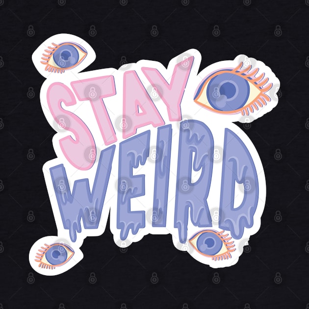 Stay Weird by Different Timeline